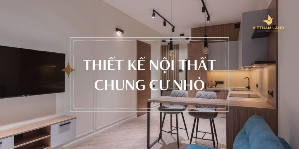 thiết kế nội thất chung cư nhỏ